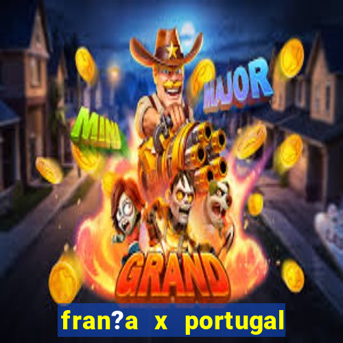 fran?a x portugal ao vivo