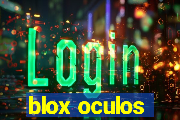 blox oculos