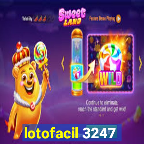 lotofacil 3247