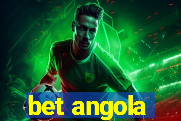 bet angola