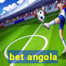 bet angola