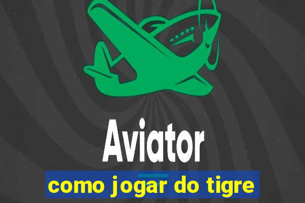 como jogar do tigre