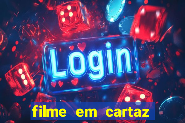 filme em cartaz cine araujo