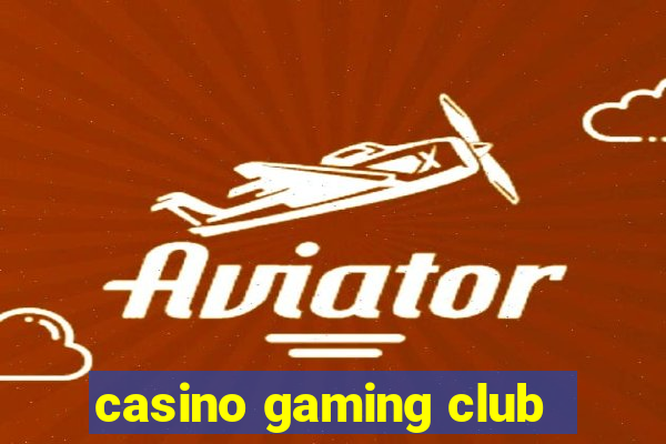 casino gaming club