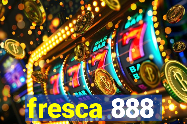 fresca 888