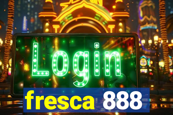 fresca 888