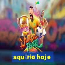 aqu谩rio hoje