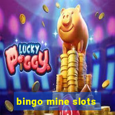 bingo mine slots