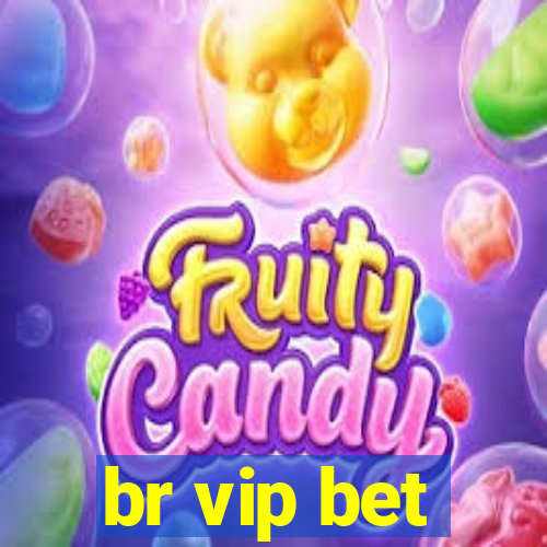 br vip bet