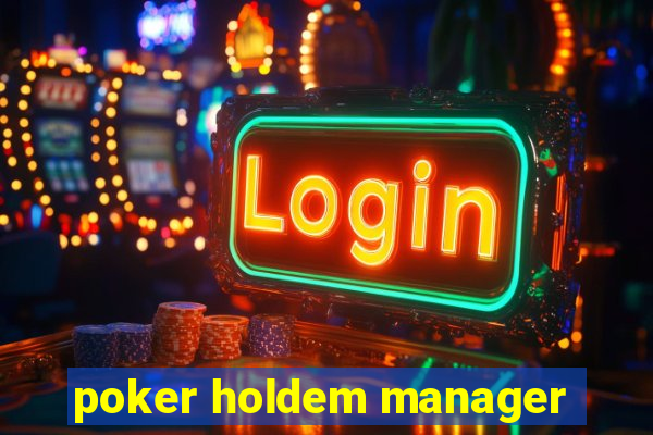 poker holdem manager