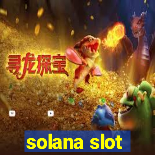 solana slot