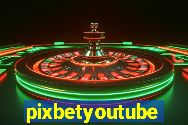 pixbetyoutube