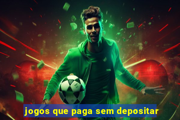 jogos que paga sem depositar