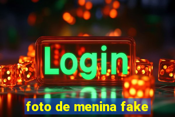 foto de menina fake