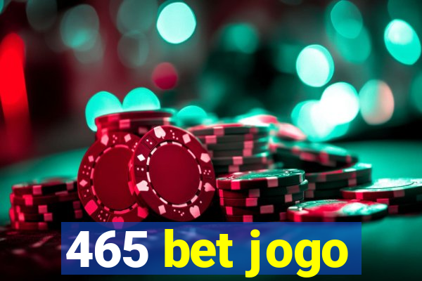 465 bet jogo