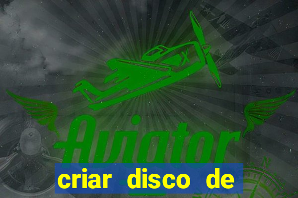 criar disco de boot windows