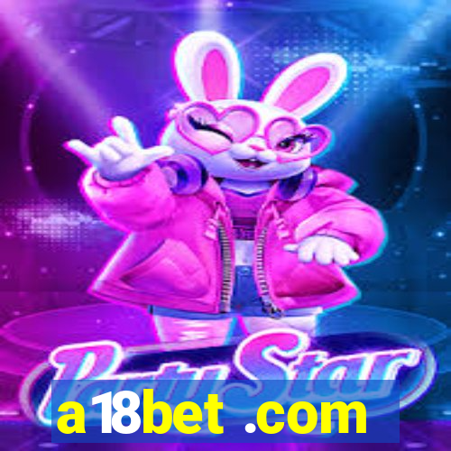 a18bet .com