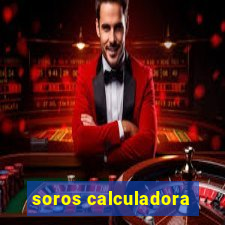 soros calculadora