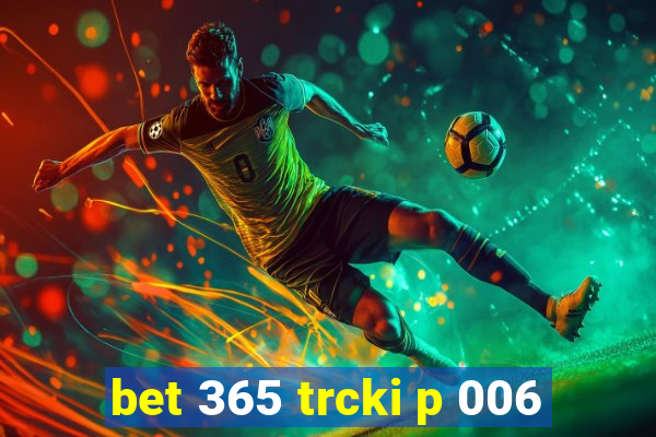 bet 365 trcki p 006