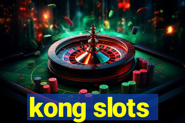 kong slots