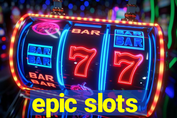 epic slots