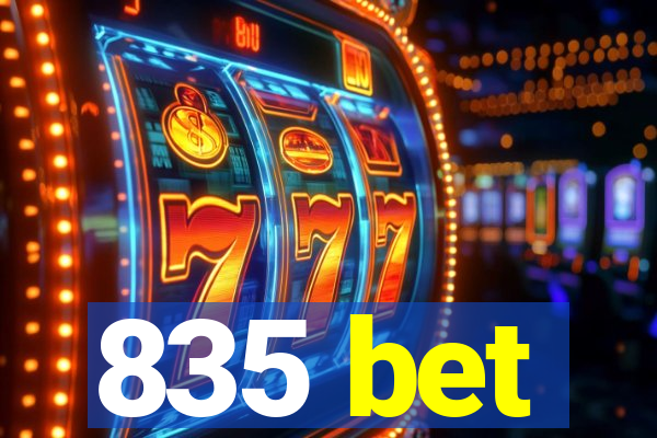 835 bet