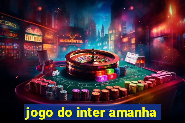 jogo do inter amanha