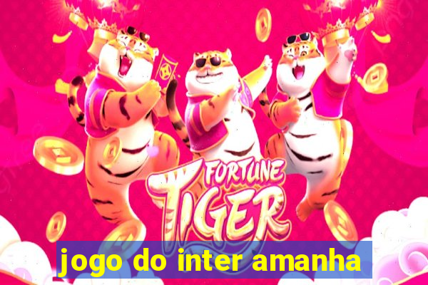 jogo do inter amanha