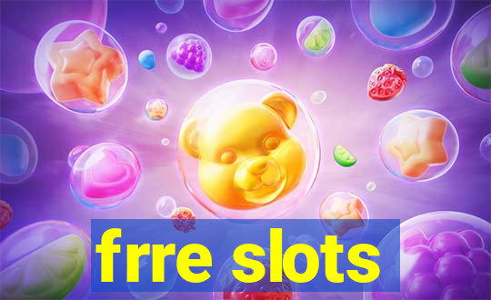 frre slots