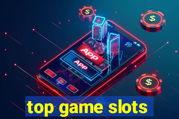 top game slots