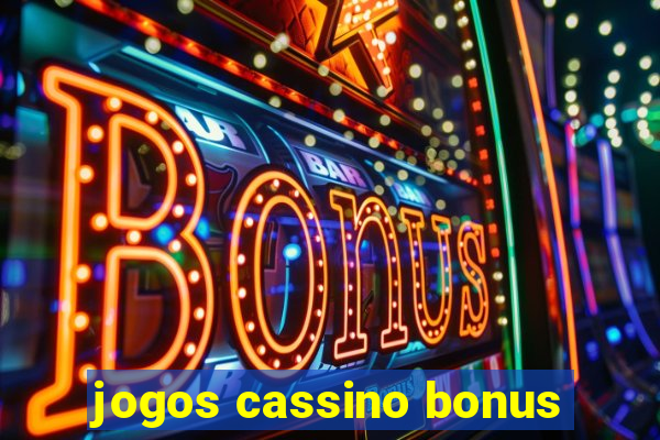 jogos cassino bonus