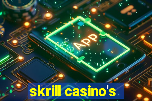 skrill casino's