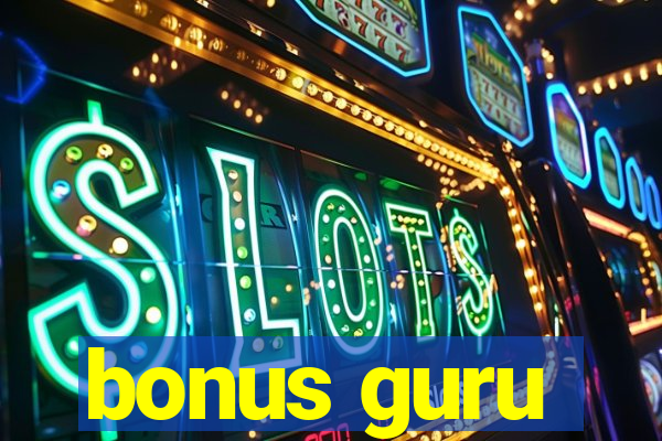 bonus guru