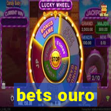 bets ouro