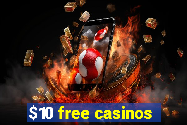 $10 free casinos