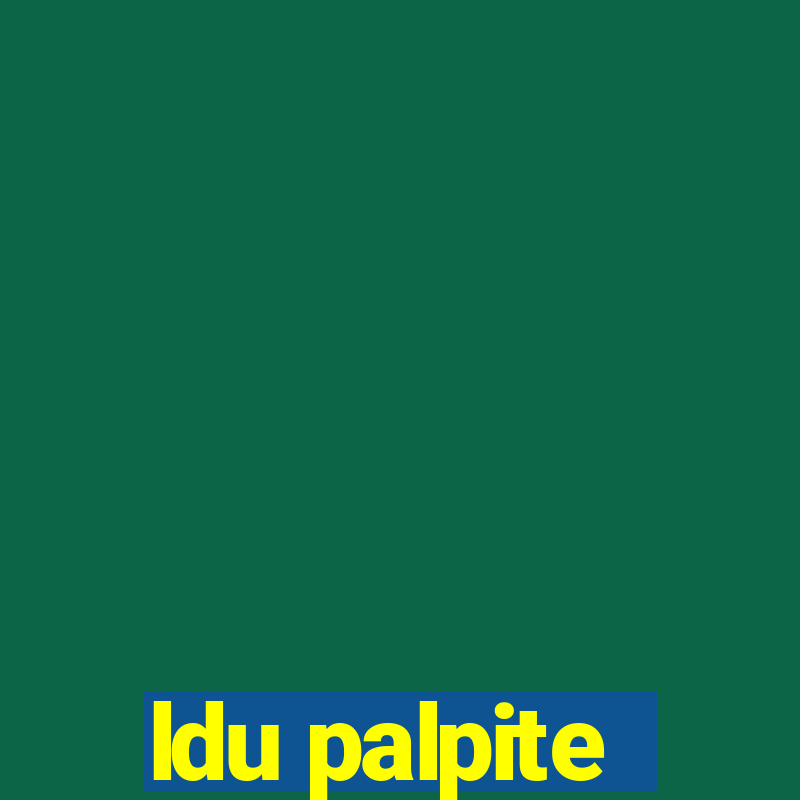 ldu palpite