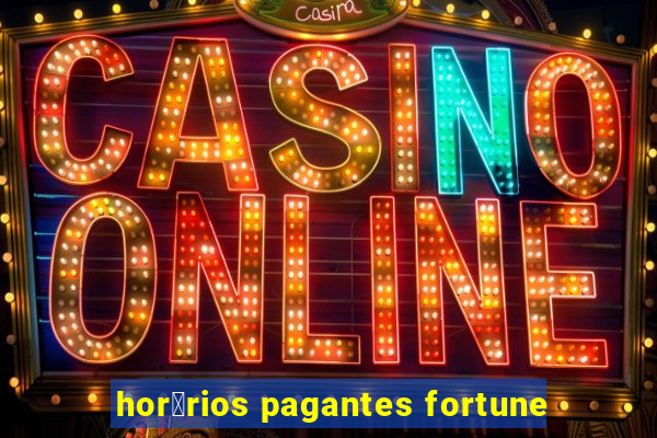 hor谩rios pagantes fortune