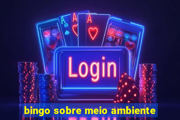 bingo sobre meio ambiente