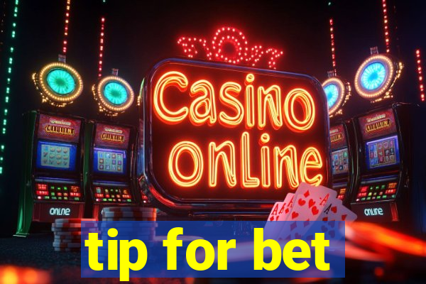 tip for bet