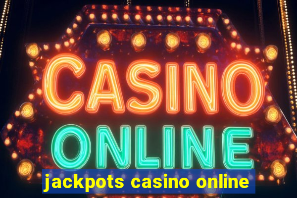 jackpots casino online