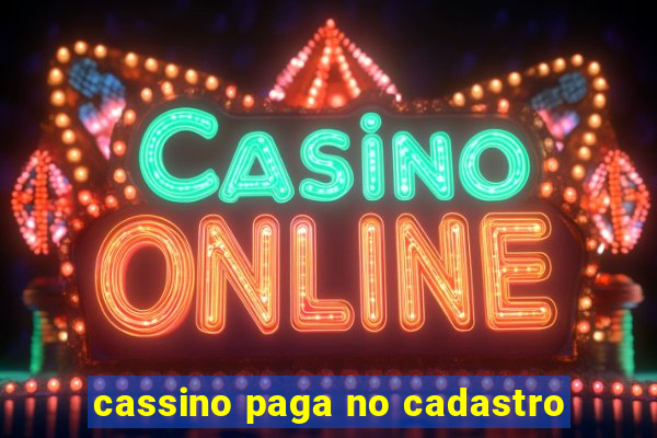 cassino paga no cadastro