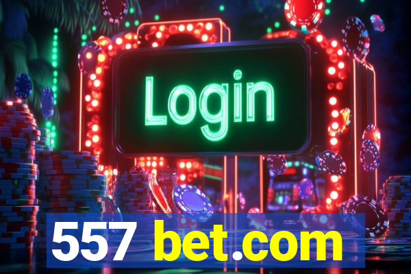 557 bet.com