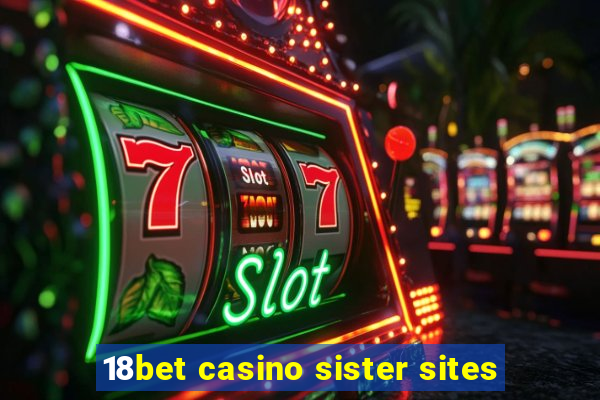 18bet casino sister sites