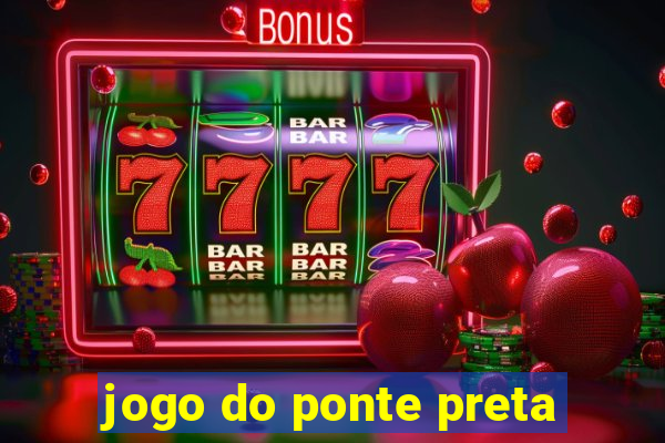 jogo do ponte preta