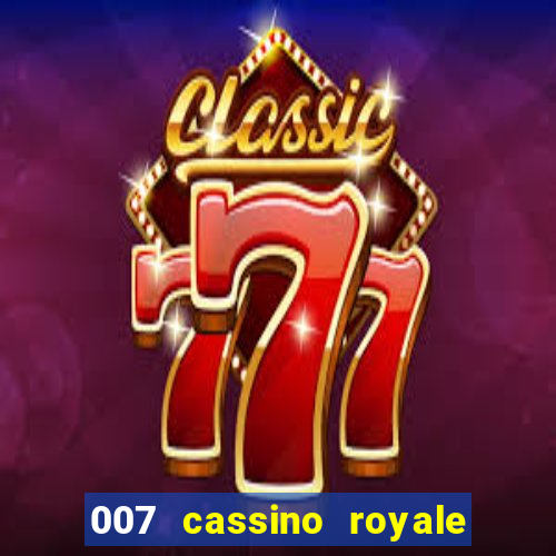 007 cassino royale dublado download