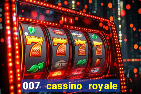 007 cassino royale dublado download