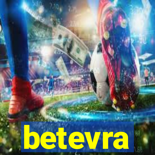 betevra