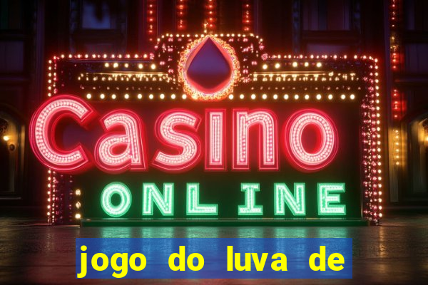 jogo do luva de pedreiro betano