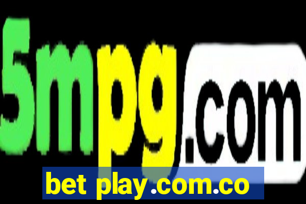 bet play.com.co