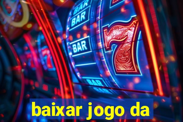 baixar jogo da